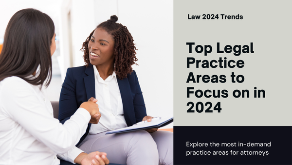 In-Demand Practice Areas for Attorneys in 2024